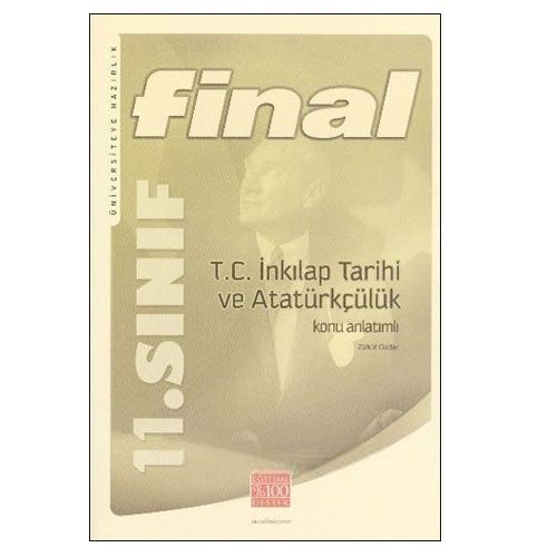 11. Sınıf T.C. İnkılap Tarihi ve Atatürkçülük Konu Anlatımlı Final Yayınları