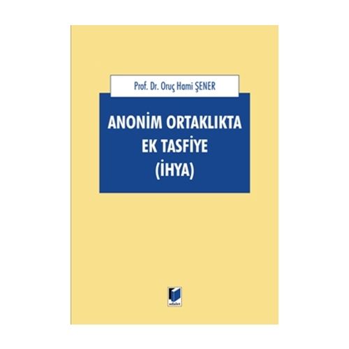 Anonim Ortaklıkta Ek Tasfiye İhya - Oruç Hami Şener