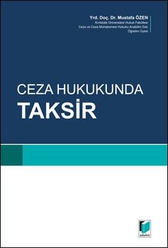 Ceza Hukukunda Taksir - Mustafa Özen