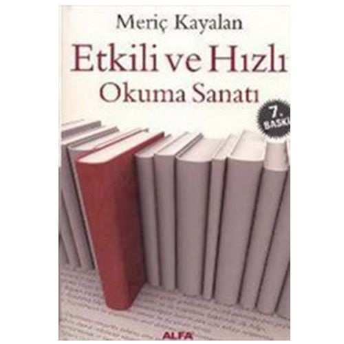 Etkili ve Hızlı Okuma Sanatı - Meriç Kayalan
