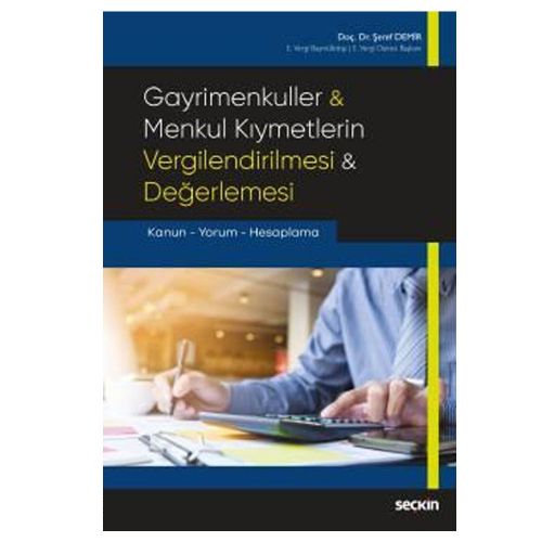 Gayrimenkuller ve Menkul Kıymetlerin Vergilendirilmesi, Değerlemesi - Şeref Demir