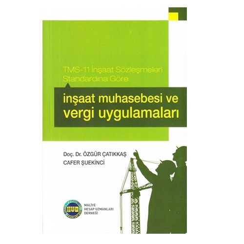 İnşaat Muhasebesi ve Vergi Uygulamaları - Özgür Çatıkkaş