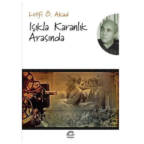 Işıkla Karanlık Arasında - Lütfi Ö. Akad