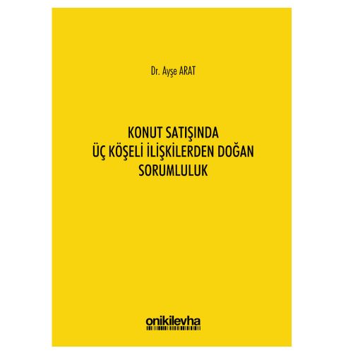 Konut Satışında Üç Köşeli İlişkilerden Doğan Sorumluluk - Ayşe Arat