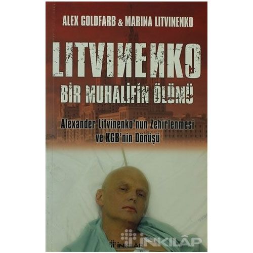 Litvinenko Bir Muhalifin Ölümü - Alex Goldfarb