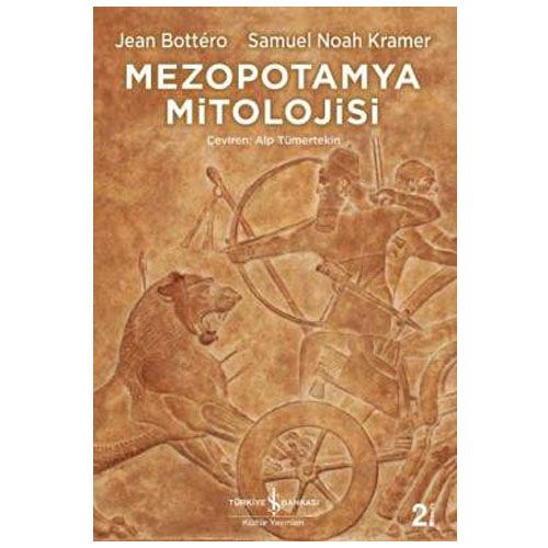 Mezopotamya Mitolojisi - Jean Bottero, Samuel Noah Kramer