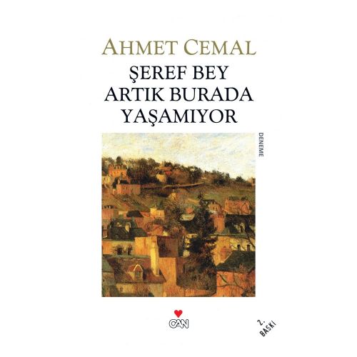 Şeref Bey Artık Burada Yaşamıyor - Ahmet Cemal