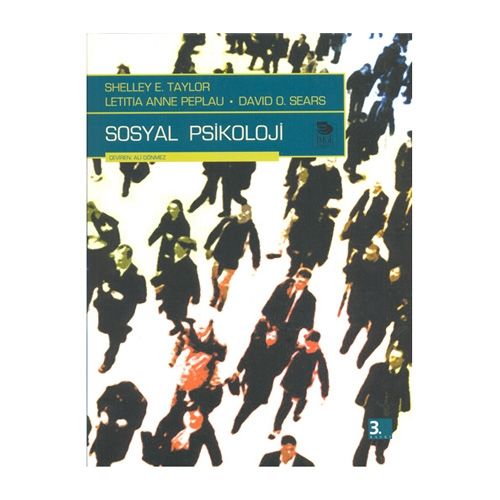 Sosyal Psikoloji - David O. Sears, Letitia Anne Peplau, Shelley E. Taylor, Ali Dönmez