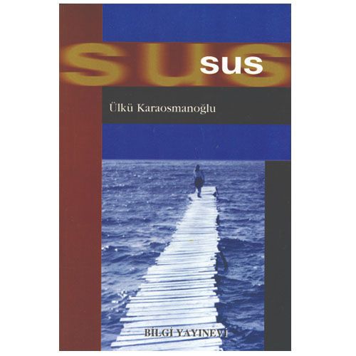Sus - Ülkü Karaosmanoğlu