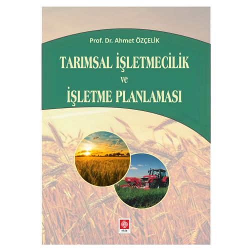Tarımsal İşletmecilik ve İşletme Planlaması - Ahmet Özçelik
