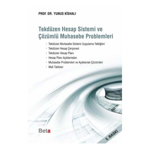 Tekdüzen Hesap Sistemi ve Çözümlü Muhasebe Problemleri - Yunus Kishalı