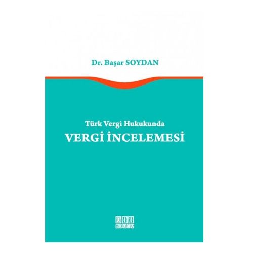 Türk Vergi Hukukunda Vergi İncelemesi - Başar Soydan