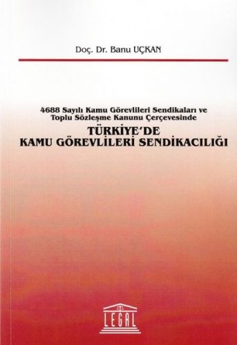 Türkiye\'de Kamu Görevlileri Sendikacılığı - Banu Uçkan