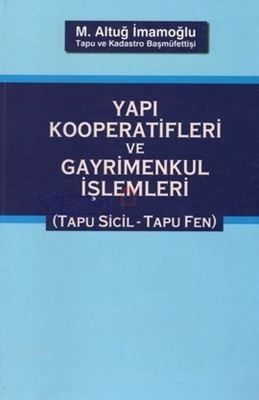 Yapı Kooperatifleri ve Gayrimenkul İşlemleri - M. Altuğ İmamoğlu