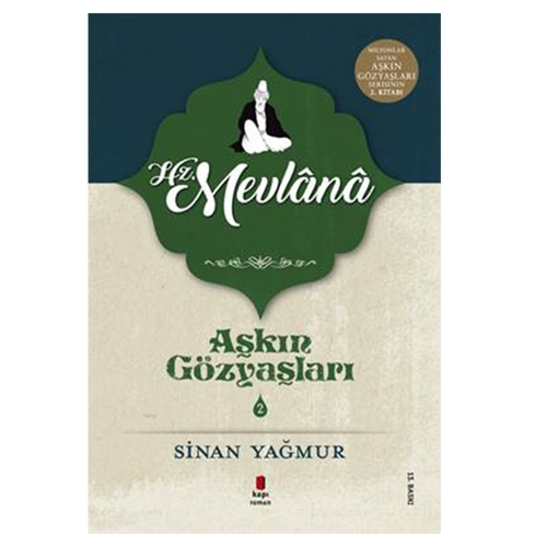 Aşkın Gözyaşları 2 Hz. Mevlana - Sinan Yağmur