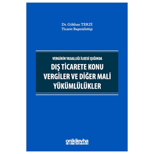 Dış Ticarete Konu Vergiler ve Diğer Mali Yükümlülükler - Gökhan Terzi