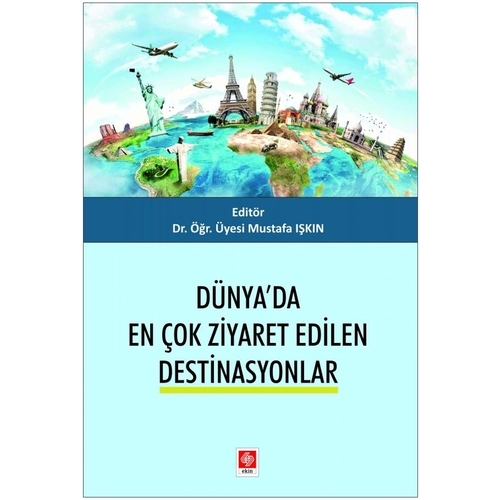 Dünyada En Çok Ziyaret Edilen Destinasyonlar - Mustafa Işkın