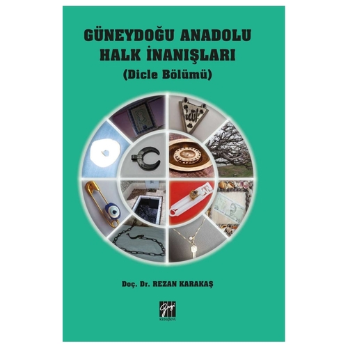 Güneydoğu Anadolu Halk İnanışları - Rezan Karakaş