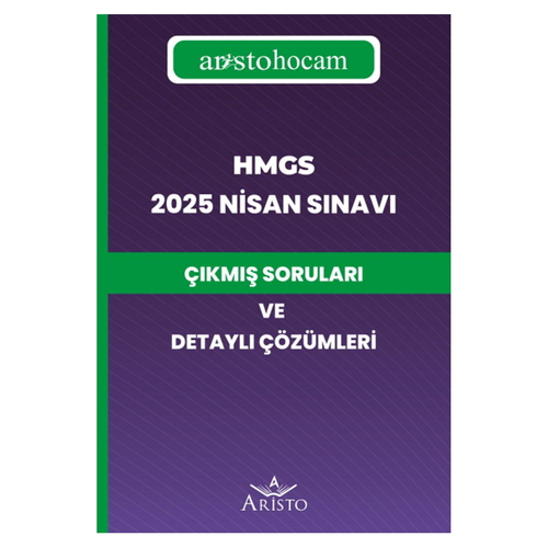 HMGS 2025 Nisan Sınavı Çıkmış Sorular ve Detaylı Çözümleri Aristo Yayınları 2025