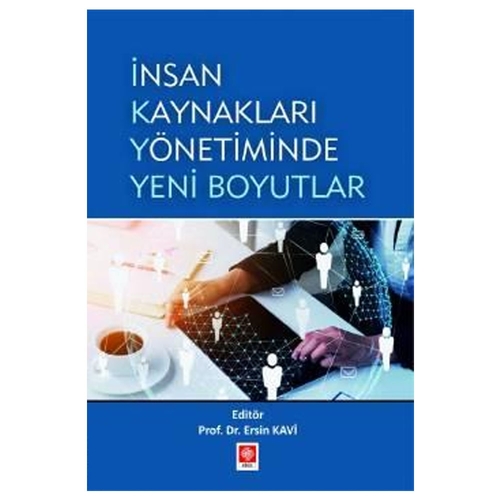 İnsan Kaynakları Yönetiminde Yeni Boyutlar - Ersin Kavi