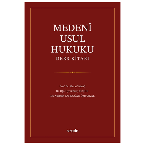 Medeni Usul Hukuku Ders Kitabı - Murat Yavaş, Barış Küçük, Nagihan Tandoğan Özbaykal