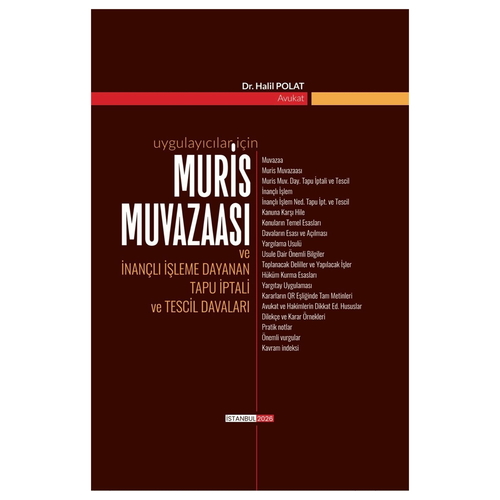 Muris Muvazaası ve İnançlı İşleme Dayanan Tapu İptali ve Tescil Davaları - Halil Polat