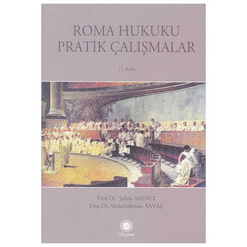 Roma Hukuku Pratik Çalışmaları - Abdurrahman Savaş, Şahin Akıncı