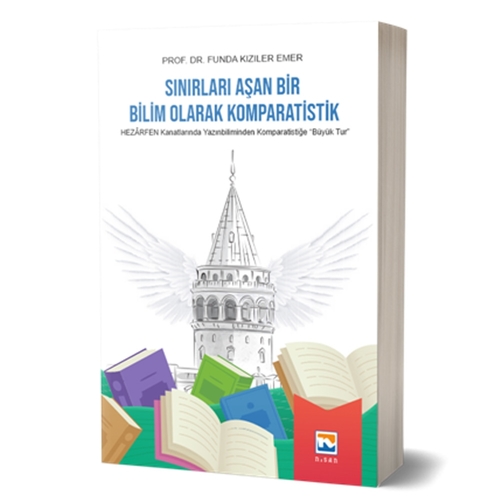Sınırları Aşan Bir Bilim Olarak Komparatistik - Funda Kızıler Emer