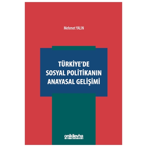 Türkiye\'de Sosyal Politikanın Anayasal Gelişimi - Mehmet Yalın