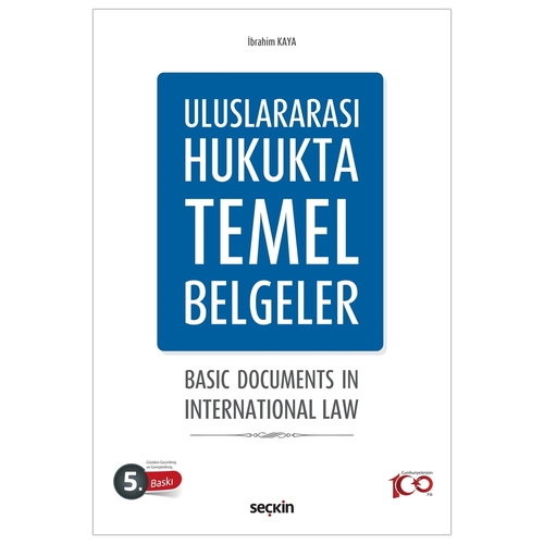 Uluslararası Hukukta Temel Belgeler - İbrahim Kaya