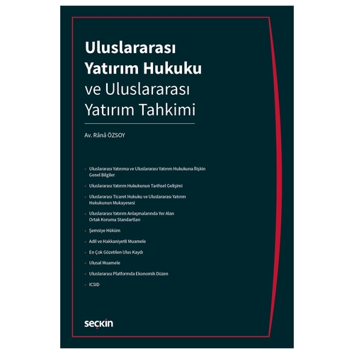 Uluslararası Yatırım Hukuku ve Uluslararası Yatırım Tahkimi - Rana Özsoy