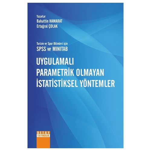 Turizm ve Spor Bilimleri İçin Uygulamalı Parametrik Olmayan İstatistiksel Yöntemler - Bahattin Hamarat, Ertuğrul Çolak