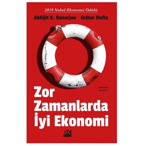 Zor Zamanlarda İyi Ekonomi - Abhijit V. Banerjee, Esther Duflo