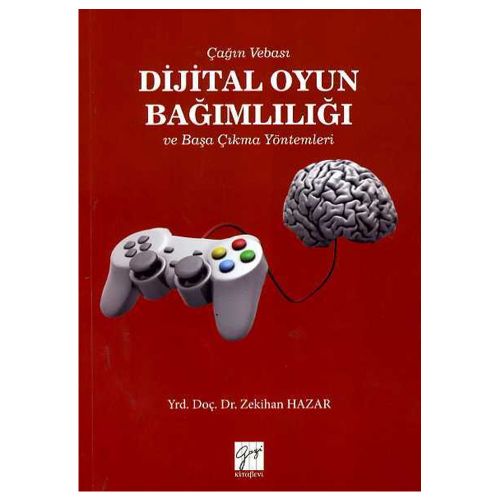 Dijital Oyun Bağımlılığı ve Başa Çıkma Yöntemleri - Zekihan Hazar