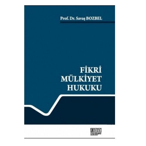 Fikri Mülkiyet Hukuku - Savaş Bozel