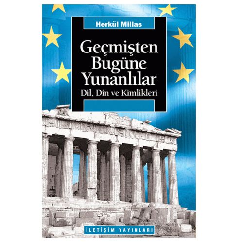 Geçmişten Bugüne Yunanlılar - Herkül Millas