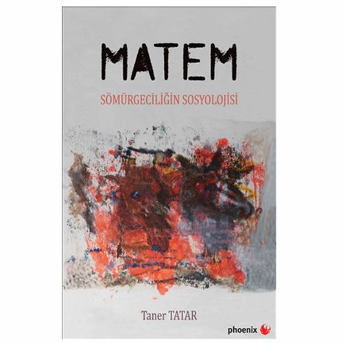 Matem, Sömürgeciliğin Sosyolojisi - Taner Tatar
