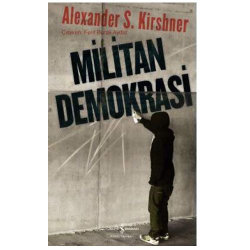Militan Demokrasi - Alexander S. Kirshner