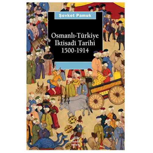Osmanlı Türkiye İktisat Tarihi 1500-1914 - Şevket Pamuk