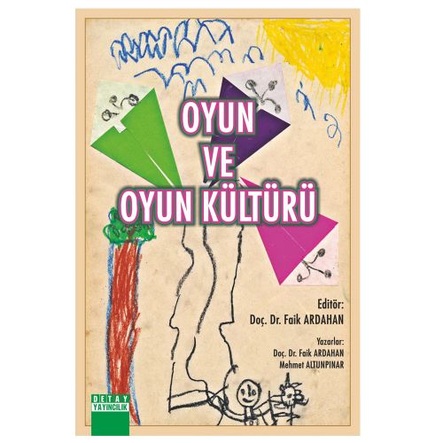 Oyun ve Oyun Kültürü - Faik Ardahan, Mehmet Altunpınar