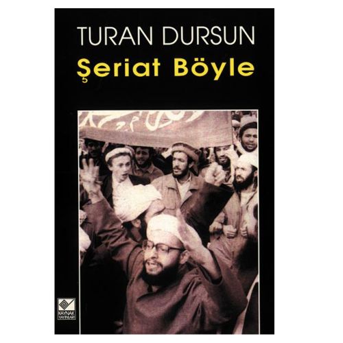 Şeriat Böyle - Turan Dursun