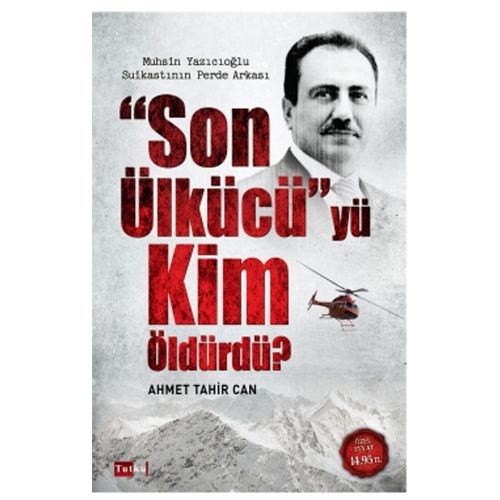 Son Ülkücü\'yü Kim Öldürdü - Ahmet Tahir Can