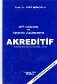 Türk Hukukun\'da Bankacılık Uygulamasında Akreditif - Seza Reisoğlu