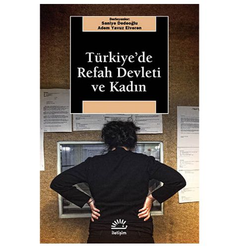 Türkiye\'de Refah Devleti ve Kadın - Saniye Dedeoğlu, Adem Yavuz Elveren
