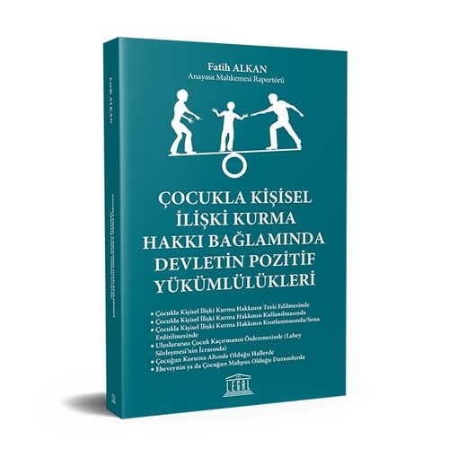 Çocukla Kişisel İlişki Kurma Hakkı Bağlamında Devletin Pozitif Yükümlülükleri - Fatih Alkan