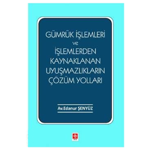 Gümrük İşlemleri - Edanur Şenyüz