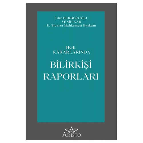 HGK Kararlarında Bilirkişi Raporları - Filiz Berberoğlu Yenipınar
