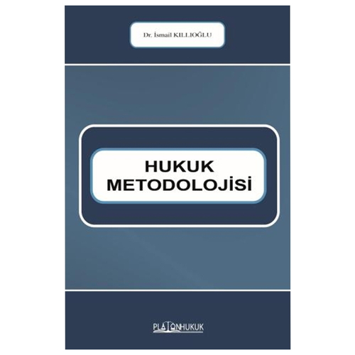 Hukuk Metodolojisi - İsmail Kıllıoğlu