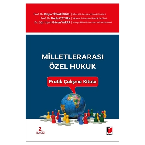 Milletlerarası Özel Hukuk Pratik Çalışma Kitabı - Bilgin Tiryakioğlu, Necla Öztürk, Güven Yarar