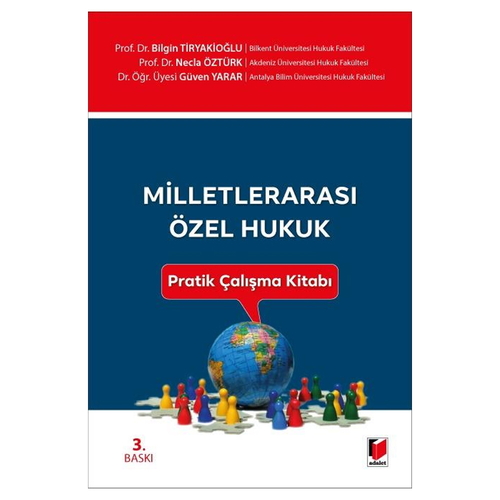 Milletlerarası Özel Hukuk Pratik Çalışma Kitabı - Bilgin Tiryakioğlu, Necla Öztürk, Güven Yarar